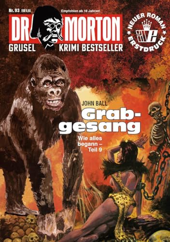Dr. Morton 93: Grabgesang (Dr. Morton: Grusel-Krimi-Bestseller)