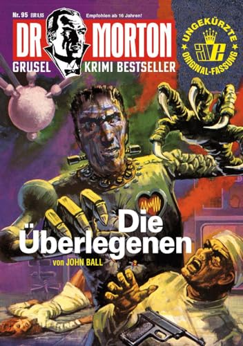 Dr. Morton 95: Die Überlegenen (Dr. Morton: Grusel-Krimi-Bestseller)