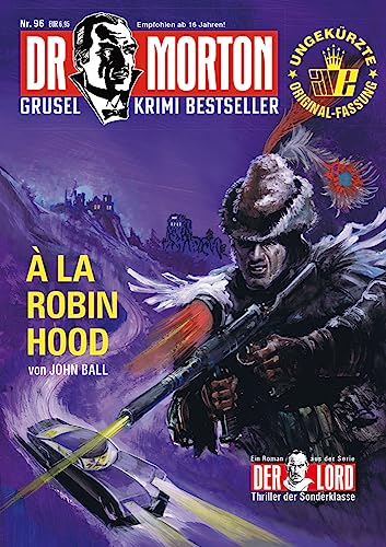 Dr. Morton 96: A la Robin Hood (Dr. Morton: Grusel-Krimi-Bestseller) von Romantruhe