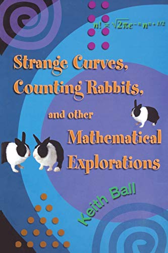 Strange Curves, Counting Rabbits, & Other Mathematical Explorations von Princeton University Press