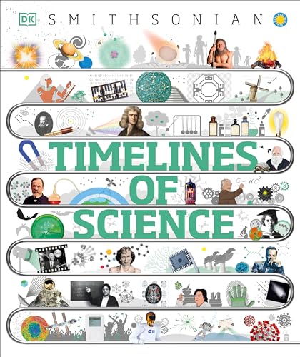 Timelines of Science: From Fossils to Quantum Physics (DK Children's Timelines)