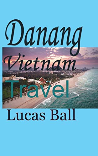 Danang Vietnam: Travel von Blurb