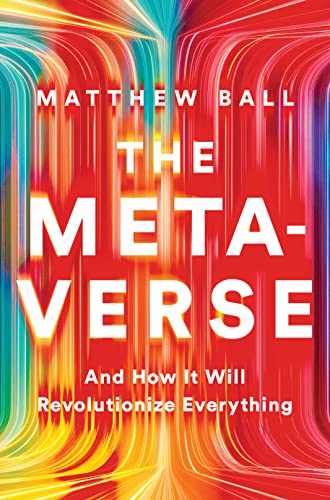 The Metaverse: And How It Will Revolutionize Everything von LIVERIGHT