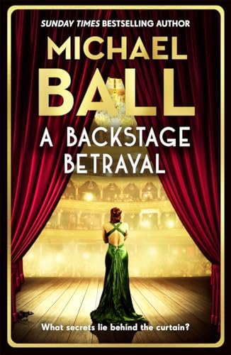 A Backstage Betrayal: The new novel from the West End legend von Zaffre