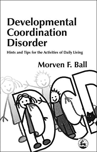 Developmental Coordination Disorder: Hints and Tips for the Activities of Daily Living von Routledge