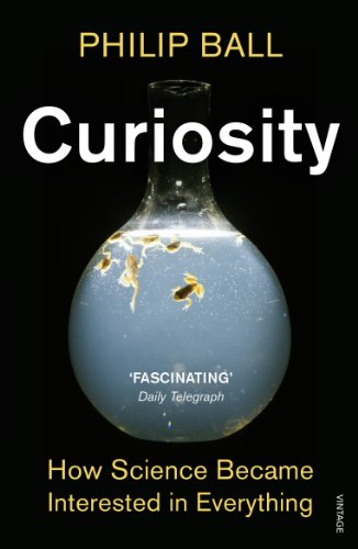 Curiosity: How Science Became Interested in Everything