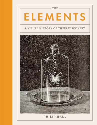 The Elements: A Visual History of Their Discovery