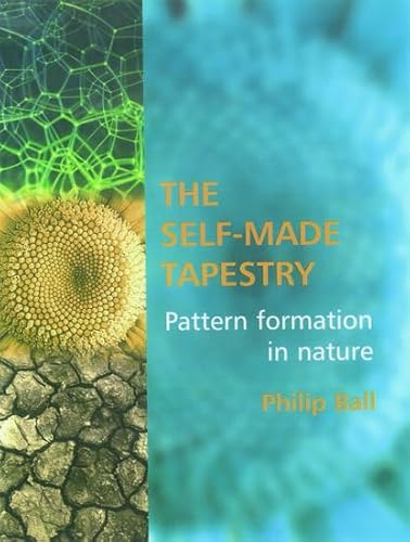 The Self Made Tapestry: Pattern Formation in Nature The Self Made Tapestry: Pattern Formation in Nature