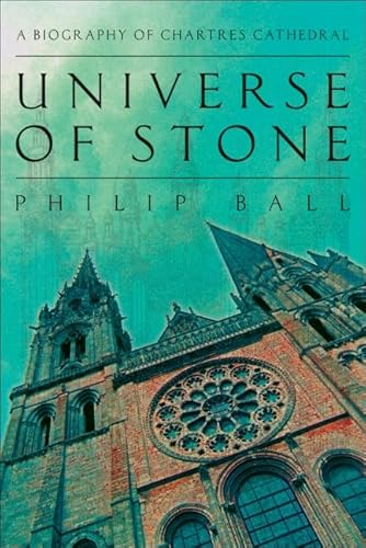 Universe of Stone: A Biography of Chartres Cathedral Universe of Stone: A Biography of Chartres Cathedral von Harper