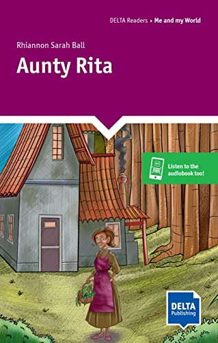 Aunty Rita: Reader with audio and digital extras (DELTA Reader: Me and my world) von DELTA PUBLISHING