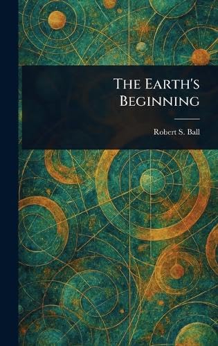 The Earth's Beginning von Anson Street Press