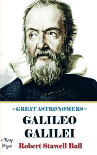 Great Astronomers: (Galileo Galilei) von E-Kitap Projesi & Cheapest Books