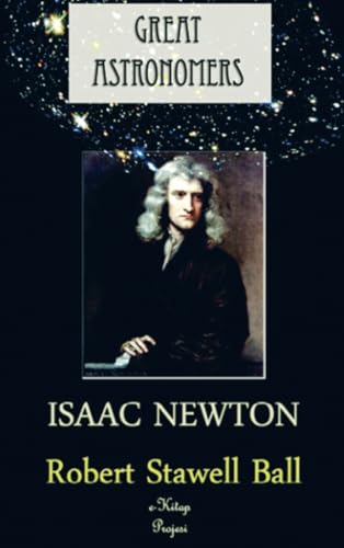 Great Astronomers: (Isaac Newton) von E-Kitap Projesi & Cheapest Books