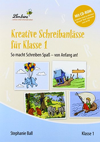 Kreative Schreibanlässe für Klasse 1: Grundschule, Deutsch, Klasse 1 Kreative Schreibanlässe für Klasse 1: Grundschule, Deutsch, Klasse 1 von Lernbiene Verlag GmbH