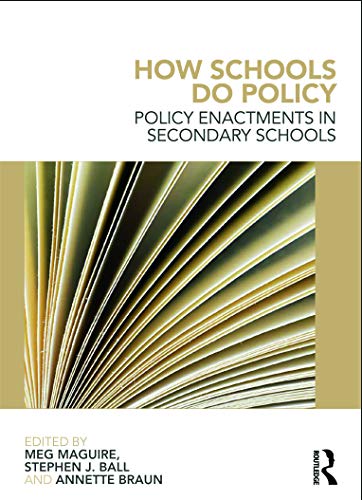 How Schools Do Policy: Policy Enactments in Secondary Schools von Routledge