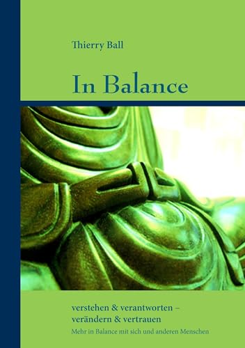 In Balance: verstehen & verantworten - verändern & vertrauen