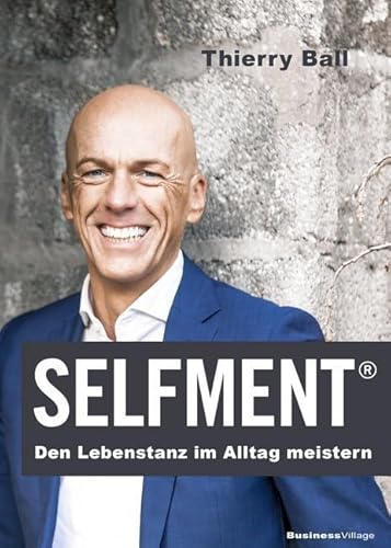 Selfment: Den Lebenstanz im Alltag meistern