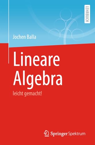 Lineare Algebra: leicht gemacht!