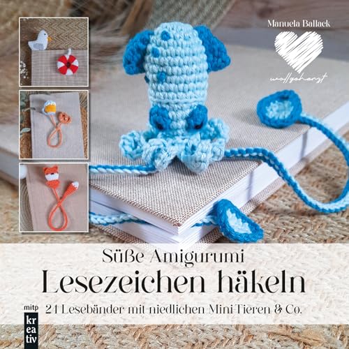 Amigurumi-Lesezeichen häkeln: 24 Lesebänder mit niedlichen Mini-Tieren & Co. (mitp Kreativ) von mitp