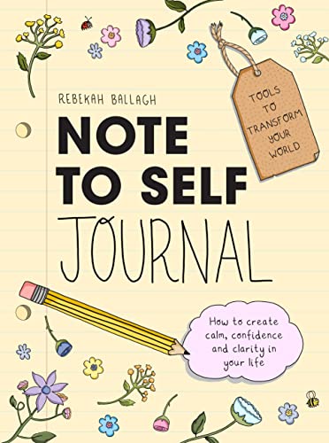 Note to Self Journal: Tools to Transform Your World