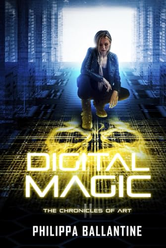 Digital Magic (The Chronicles of Art, Band 2)