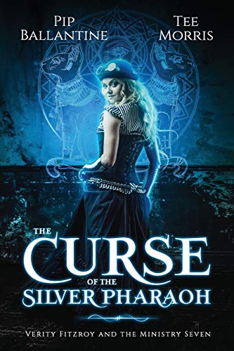 The Curse of the Silver Pharaoh (Verity Fitzroy and the Ministry Seven, Band 1) von CREATESPACE