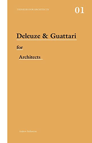 Deleuze & Guattari For Architects (Thinkers for Architects) von Routledge