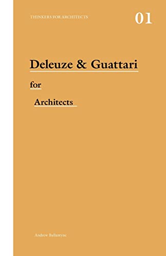 Deleuze & Guattari for Architects (Thinkers for Architects) von Routledge