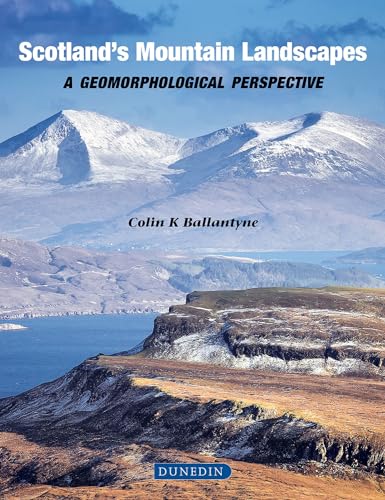 Scottish Mountain Landscapes: A geomorphological perspective von Dunedin Academic Press
