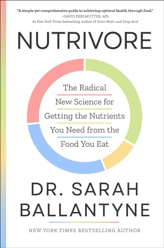 Nutrivore: The Radical New Science for Getting the Nutrients You Need from the Food You Eat von S&S/Simon Element