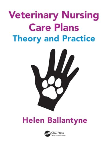Veterinary Nursing Care Plans: Theory and Practice von CRC Press