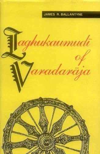 Laghukaumudi of Varadaraja: A Sanskrit Grammar von Exotic India