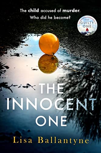The Innocent One: The gripping, must-read thriller from the Richard & Judy Book Club bestselling author