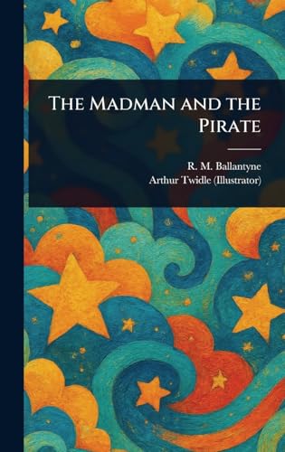The Madman and the Pirate von Anson Street Press