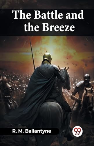 The Battle And The Breeze von Double 9 Books