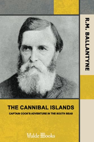 The Cannibal Islands: Captain Cook's Adventure in the South Seas