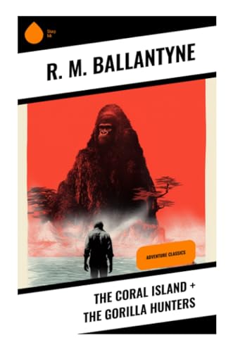 The Coral Island + The Gorilla Hunters: Adventure Classics