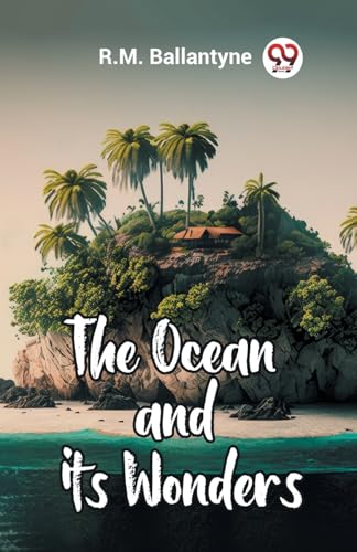 The Ocean and its Wonders von Double9 Books