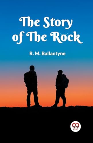 The Story of the Rock von Double 9 Books