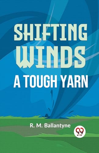 Shifting Winds A Tough Yarn von Double 9 Books
