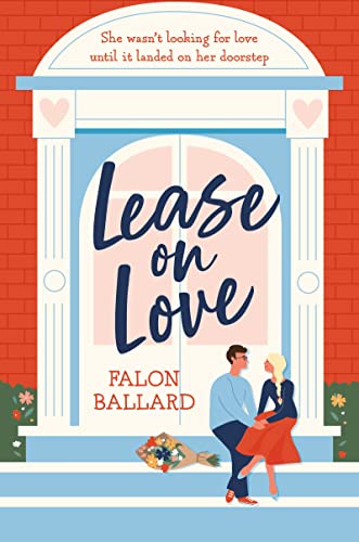 Lease on Love: A warmly funny and delightfully sharp opposites-attract, roommates-to-lovers romance von Headline Eternal