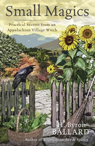 Small Magics: Practical Secrets from an Appalachian Village Witch von Llewellyn Publications,U.S.