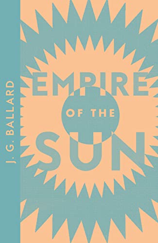 Empire of the Sun: Winner of the James Tait Black Memorial Prize (Collins Modern Classics)