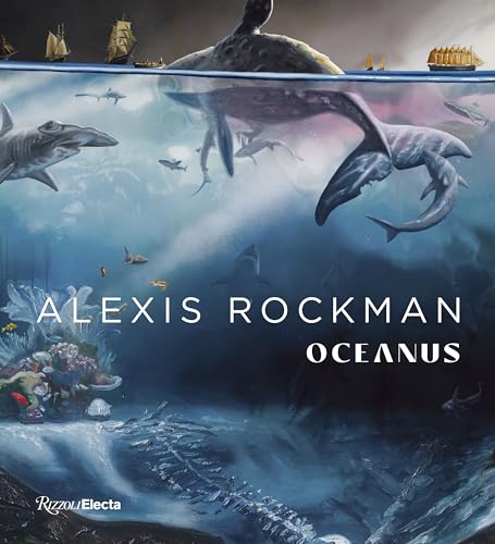 Alexis Rockman: Oceanus von Rizzoli Electa