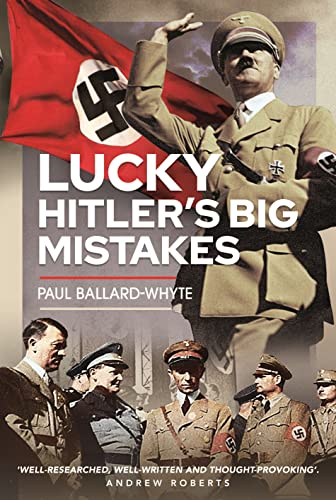 Lucky Hitler's Big Mistakes von Pen & Sword Military