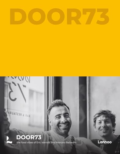 Door73: The food vibes of Marcelo Ballardin and Eric Ivanidis von Lannoo Publishers
