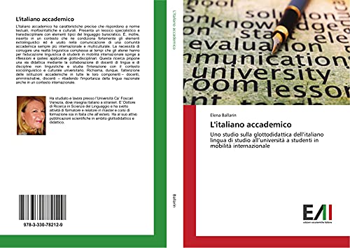 L'italiano accademico: Uno studio sulla glottodidattica dell’italiano lingua di studio all’università a studenti in mobilità internazionale