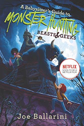A Babysitter's Guide to Monster Hunting #2: Beasts & Geeks (Babysitter's Guide to Monsters, 2, Band 2)