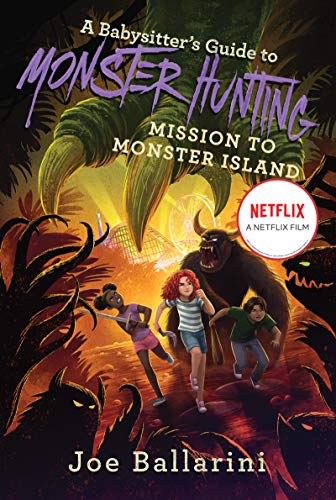 A Babysitter's Guide to Monster Hunting #3: Mission to Monster Island (Babysitter's Guide to Monsters, 3, Band 3) von Katherine Tegen Books