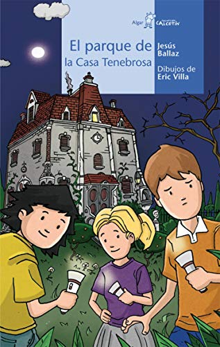 El parque de la casa tenebrosa (Calcetín, Band 67) von ALGAR EDITORIAL